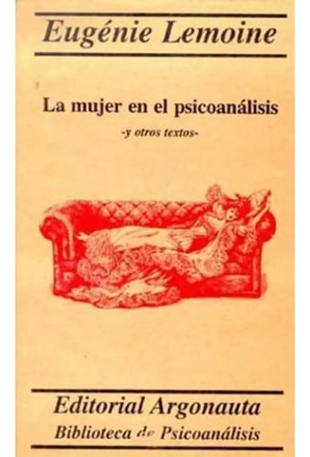 Libro - La Mujer En El Psicoanálisis - Eugénie Lemoine