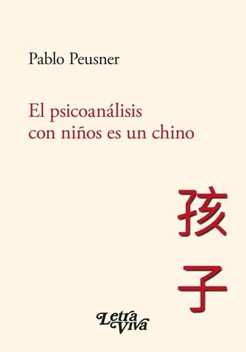 Libro - El Psicoanálisis Con Niños Es Un Chino - Pablo Peusn