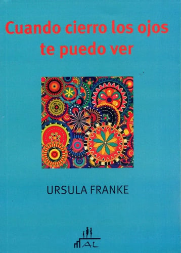 Libro - Cuando Cierro Los Ojos Te Puedo Ver - Ursula Franke