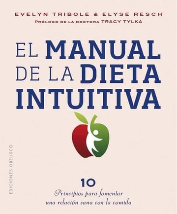 Libro - Manual De La Dieta Intuitiva - Evelyn, Elyse