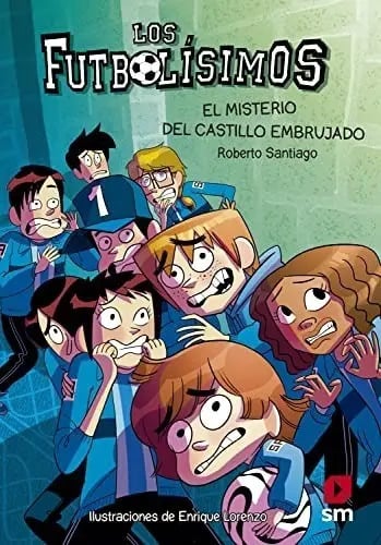 Libro - Los Futbolísimos 6. El Misterio Del Castillo Embruja