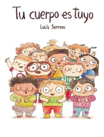 Libro - Tu Cuerpo Es Tuyo - Lucía Serrano - Nubeocho