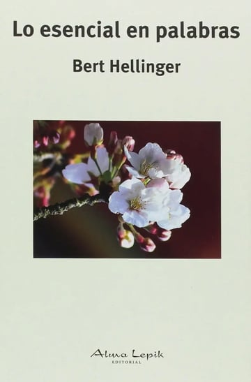 Libro - Lo Esencial En Palabras - Hellinger - Constelaciones