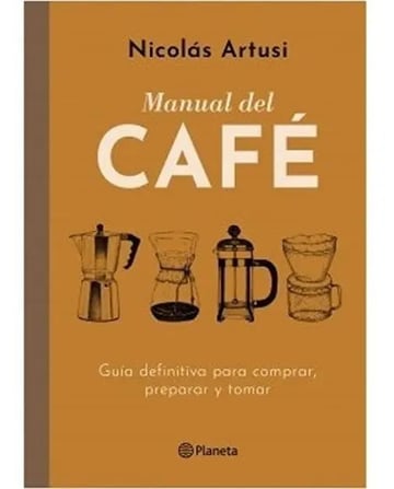 Libro - Manual Del Café - Nicolás Artusi