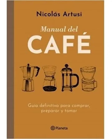 Libro - Manual Del Café - Nicolás Artusi