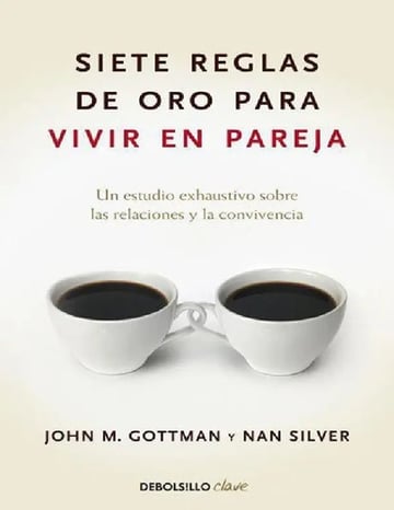 Libro- Siete Reglas De Oro Para Vivir En Pareja - Gottman, J