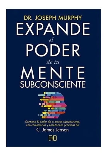 Libro - Expande El Poder De Tu Mente Subconsciente - C. Jame