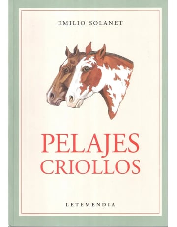 Libro - Pelajes Criollos (ilustrado) - Solanet Emilio