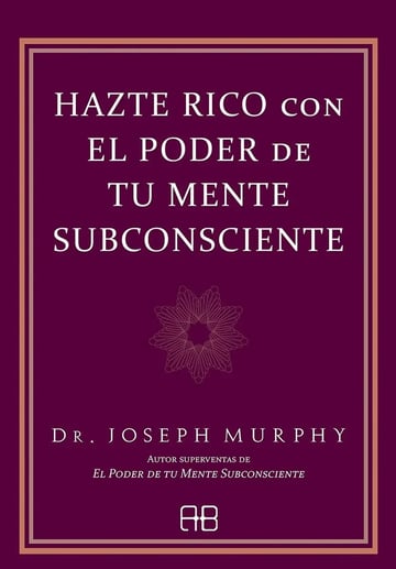 Libro - Hazte Rico Con El Poder De Tu Mente Subconsciente