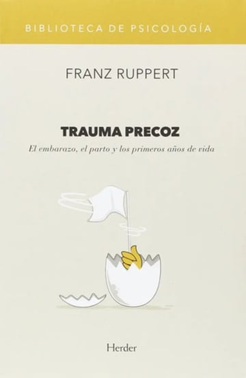 Libro - Trauma Precoz: El Embarazo - Franz Ruppert