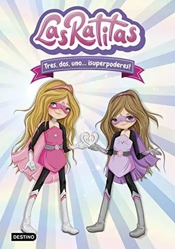 Libro - Las Ratitas 1. Tres, Dos, Uno... ¡superpoderes!