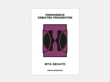 Libro - Feminismos. Debates Pendientes - Rita Segato 