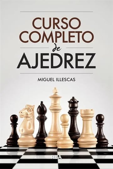 Libro - Curso Completo De Ajedrez - Illescas Cordoba 