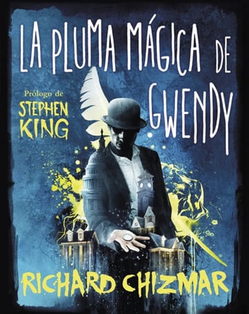 Libro - La Pluma Magica De Gwendy - Richard Chizmar