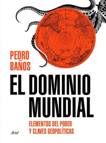 Libro - El Dominio Mundial - Baños Bajo, Pedro
