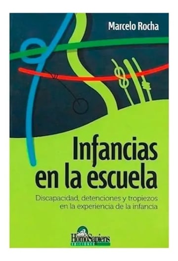 Libro - Infancias En La Escuela: Discapacidad, Detenciones