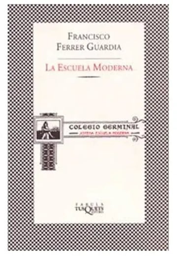 La Escuela Moderna  Ferrer Guardia Pedagogia Racionalista