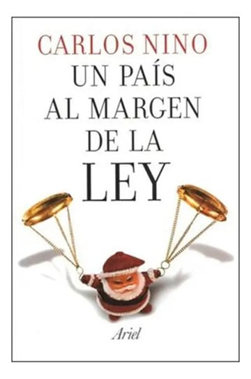 Libro Un País Al Margen De La Ley Carlos Nino Ult Edición