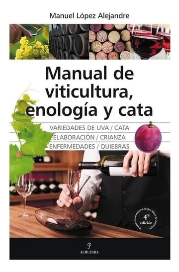 Libro - Manual De Viticultura, Enología Y Cata - Lopez A