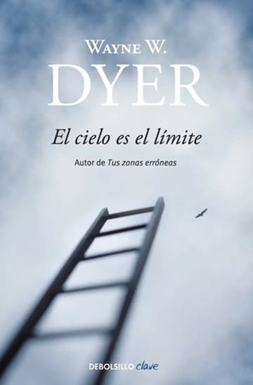 Libro - El Cielo Es El Límite - Dyer, Wayne W.