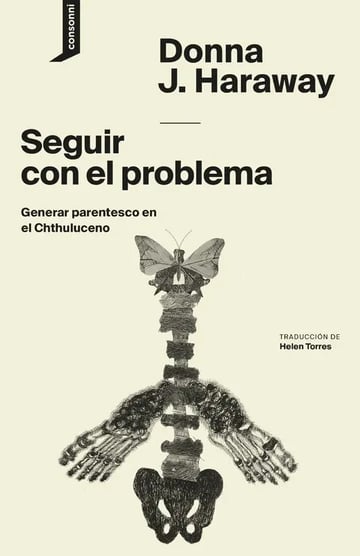 Libro - Seguir Con El Problema - Donna Haraway