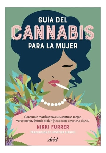 Libro - Guia De Cannabis Para La Mujer ( Marihuana )