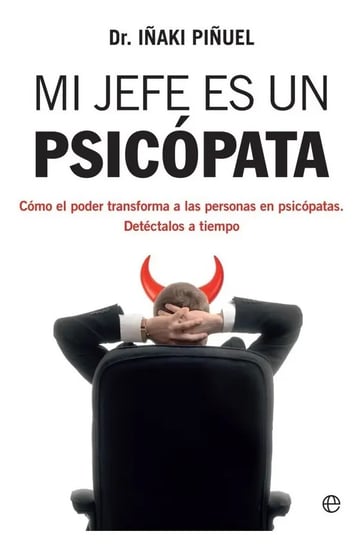 Libro - Mi Jefe Es Un Psicópata - Iñaki Piñuel