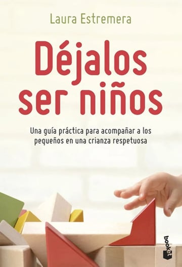 Libro - Déjalos Ser Niños - Laura Estremera