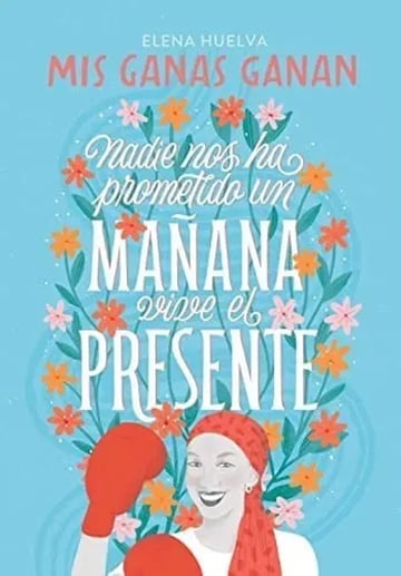 Libro -  Mis Ganas Ganan Prometido - Huelva Elena