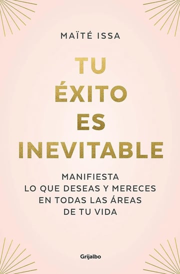 Libro - Tu Exito Es Inevitable - Maite Issa