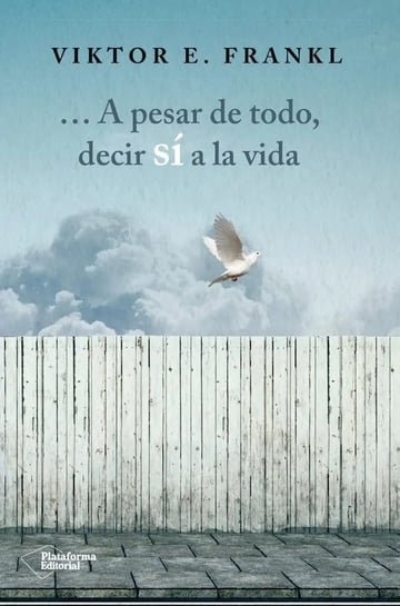Libro - ...a Pesar De Todo, Decir Sí A La Vida Viktor E. F