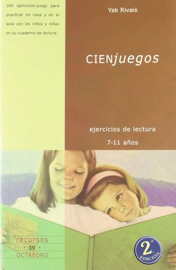 Cien Juegos Ejercicios De Lectura 7-11 Años Rivais Yak