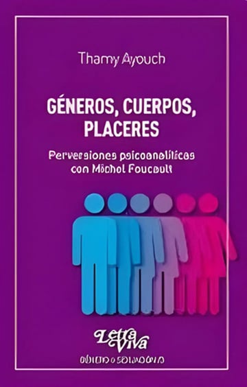 Generos Cuerpos Placeres Foucault Ayouch