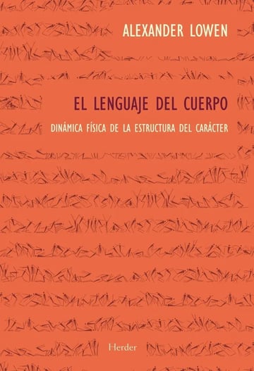 El Lenguaje Del Cuerpo, Lowen , Alexander Bioenergética