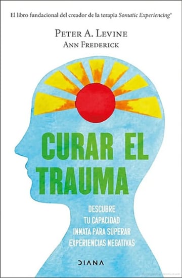Curar El Trauma - Peter A. Levine