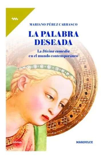 Palabra Deseada Divina Comedia Mundo Contemporáneo