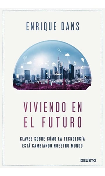 Viviendo En El Futuro - Enrique Dans