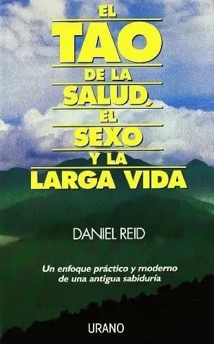 Tao De La Salud, El Sexo Y La Larga Vida, El - Daniel Reid