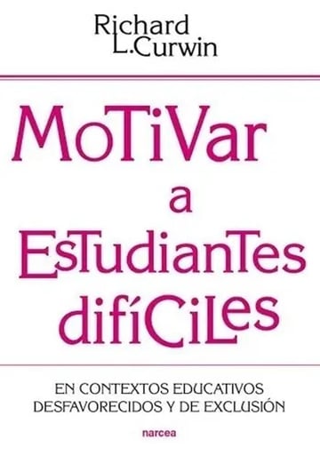 Motivar A Estudiantes Dificiles  De Curwin Richard