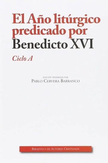 Año Liturgico Predicado Por Benedicto Xvi. Ciclo A,el - ...