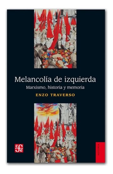 Melancolía De Izquierda - Enzo Traverso
