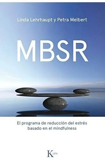 Mbsr - El Programa De Reduccion Del Estres En El Mindfulness