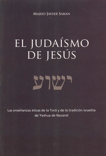Judaismo De Jesus - Saban Mario Javier