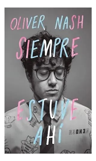 Libro Siempre Estuve Ahí - Oliver Nash - Aguilar