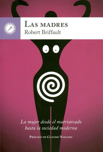Robert Briffault Las Madres Editorial La Llave Con Indice