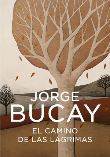 El Camino De Las Lágrimas. Bucay, Jorge. Grijalbo Ed. Grande