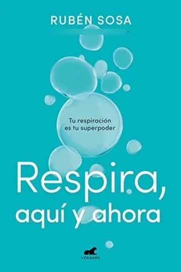 Respira, Aqui Y Ahora - Sosa, Ruben