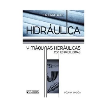 Hidraulica Y Maquinas Hidraulicas (10ma. Edicion) Con 150