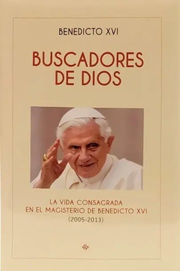 Buscadores De Dios  - Papa Benedicto Xvi - Ratzinger
