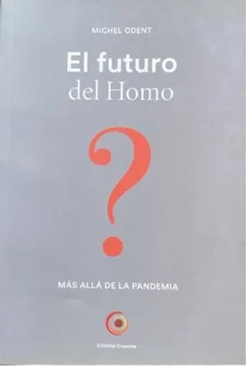 El Futuro Del Homo Michel Odent